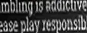 Gambling is addictive, please play responsibly